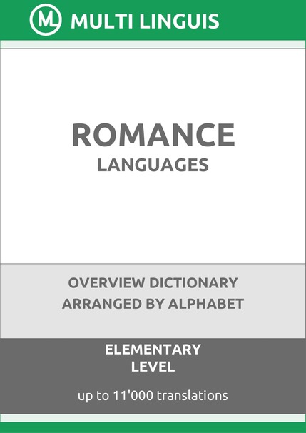 Romance Languages (Alphabet-Arranged Overview Dictionary, Level A1) - Please scroll the page down!